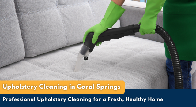 Upholstery Cleaning in Coral Springs